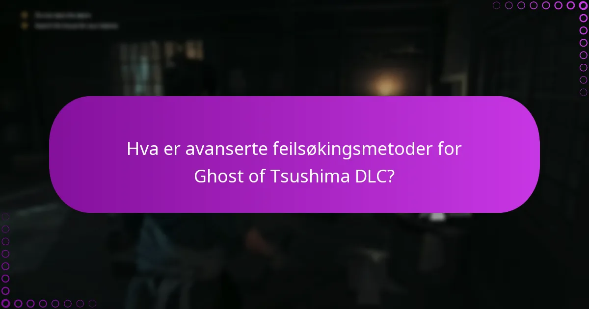 Hvordan sjekke etter løsninger på Ghost of Tsushima DLC-problemer?