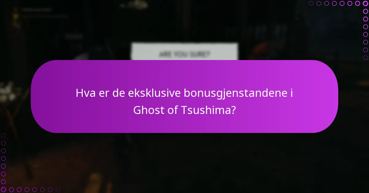 Hvordan kan jeg kreve Ghost of Tsushima bonusgjenstander?