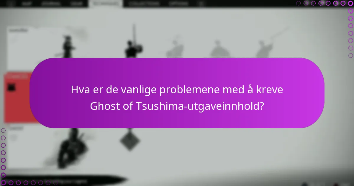 Hva er berettigelseskriteriene for Ghost of Tsushima-utgaveinnhold?