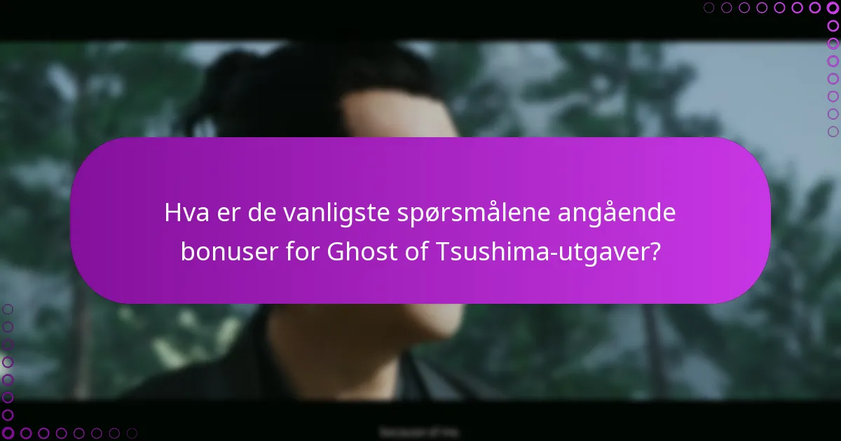 Hva er de beste praksisene for å administrere nedlastinger av Ghost of Tsushima?