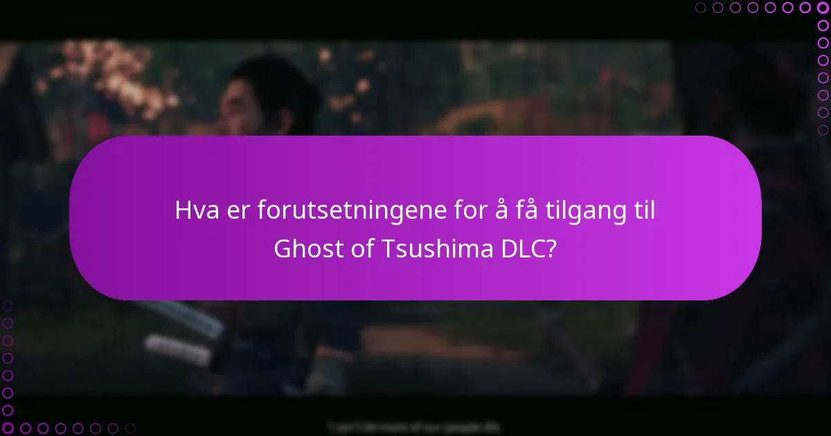 Hvordan kreve eksklusive gjenstander i Ghost of Tsushima DLC?