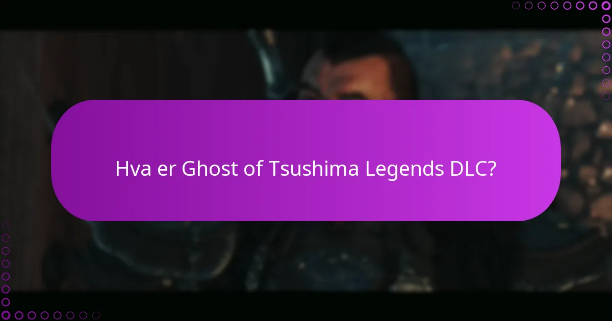 Hvordan kan du innløse bonuser knyttet til Ghost of Tsushima Legends DLC?