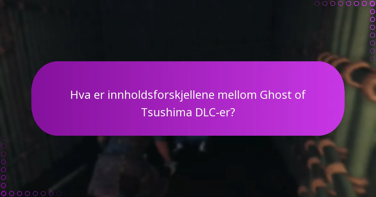 Hva er innholdsforskjellene mellom Ghost of Tsushima DLC-er?