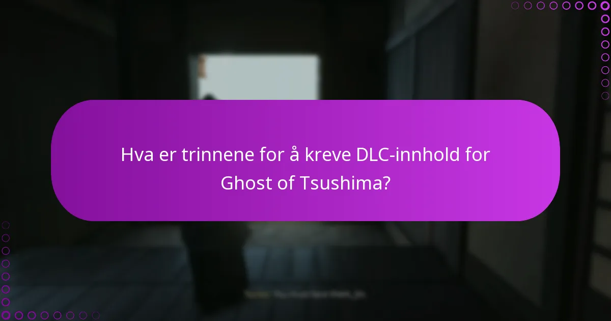 Hvordan kan jeg verifisere rettighetene mine for Ghost of Tsushima DLC?