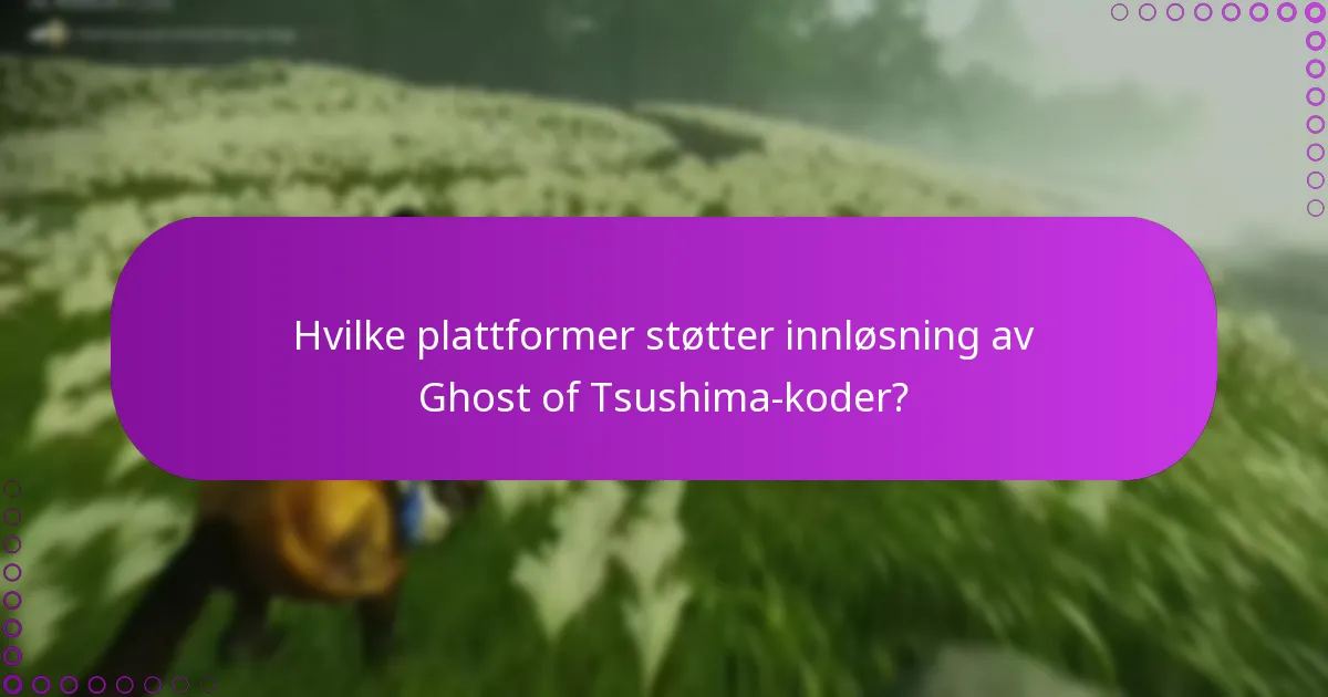 Hvor kan jeg finne nye koder for Ghost of Tsushima?