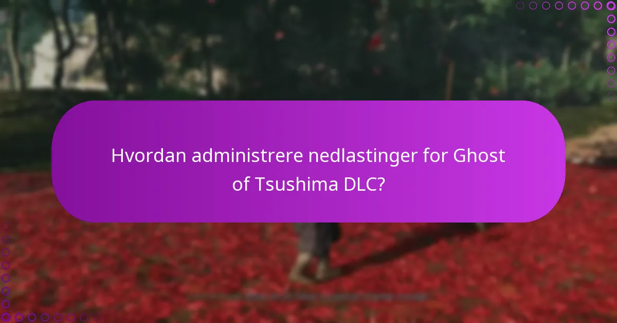 Hva skal jeg gjøre hvis jeg støter på problemer med DLC-bonuser?