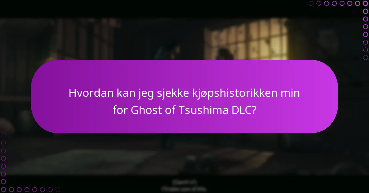 Hva er de mest stilte spørsmålene om krav til Ghost of Tsushima DLC?