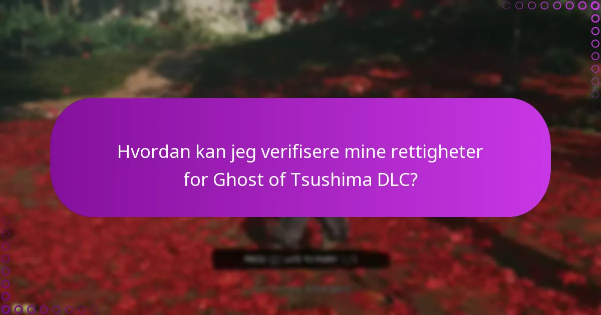 Hva er forutsetningene for å få tilgang til Ghost of Tsushima DLC?